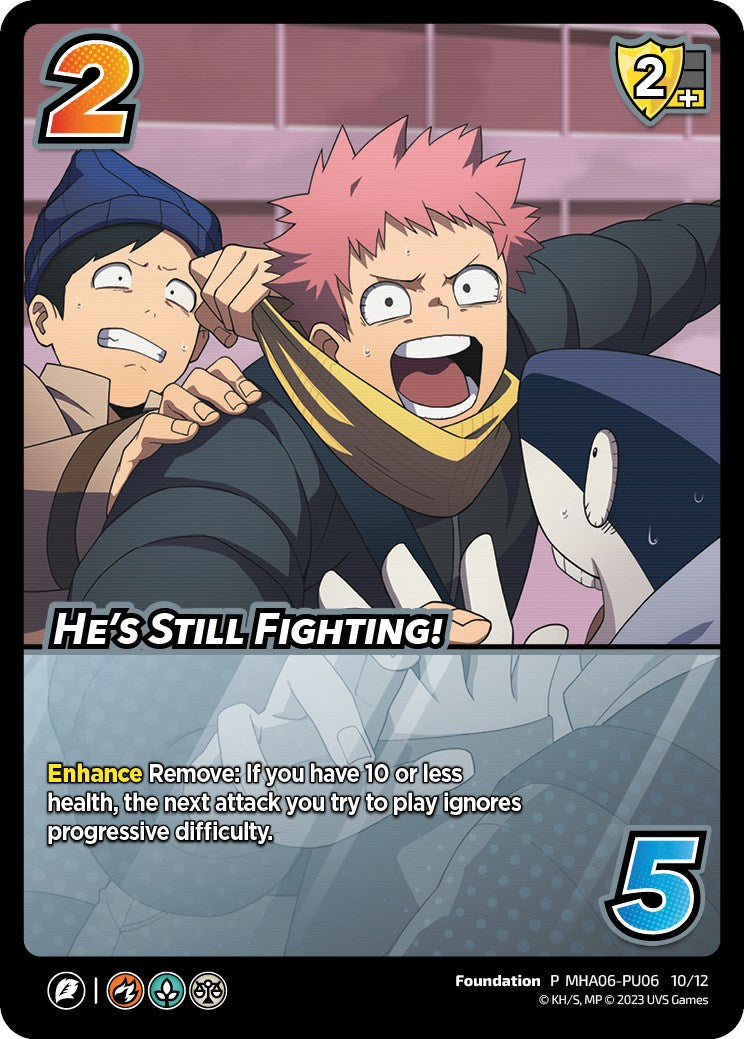 He's Still Fighting! (Plus Ultra Pack 6) [Miscellaneous Promos] | Boutique FDB TCG