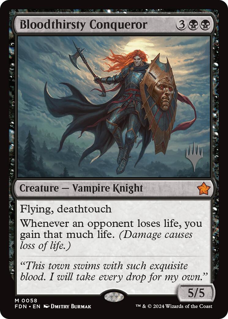Bloodthirsty Conqueror (Promo Pack) [Foundations Promos] | Boutique FDB TCG