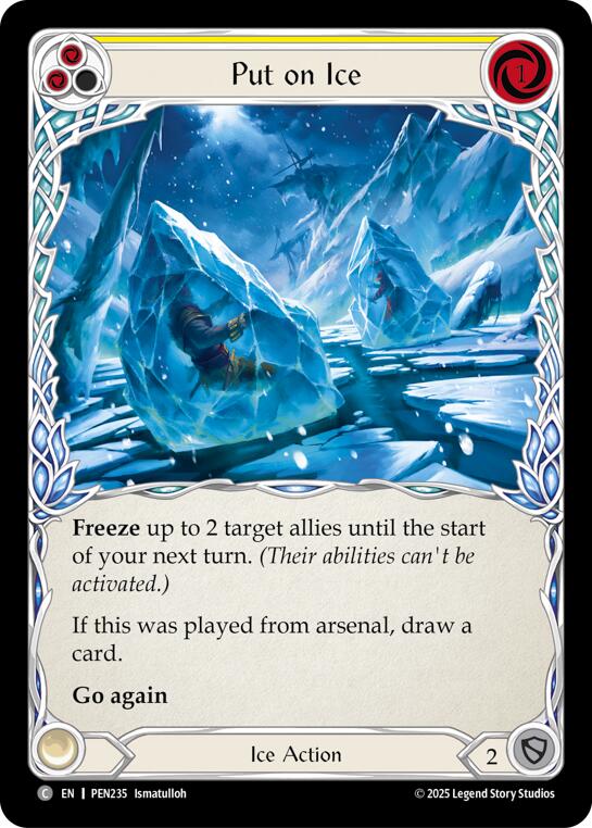 Put On Ice (Yellow) (Rainbow Foil) [PEN235] (Compendium of Rathe)  Rainbow Foil | Boutique FDB TCG