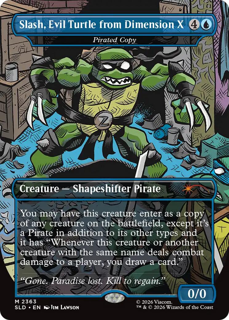 Slash, Evil Turtle from Dimension X - Pirated Copy [Secret Lair Drop Series] | Boutique FDB TCG