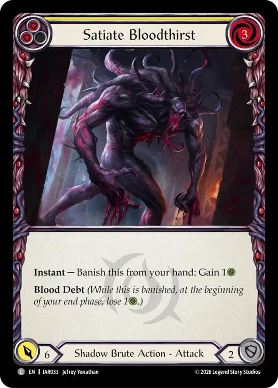 Satiate Bloodthirst (Yellow) (IAR033) [Usurp the Shadow Throne] | Boutique FDB TCG