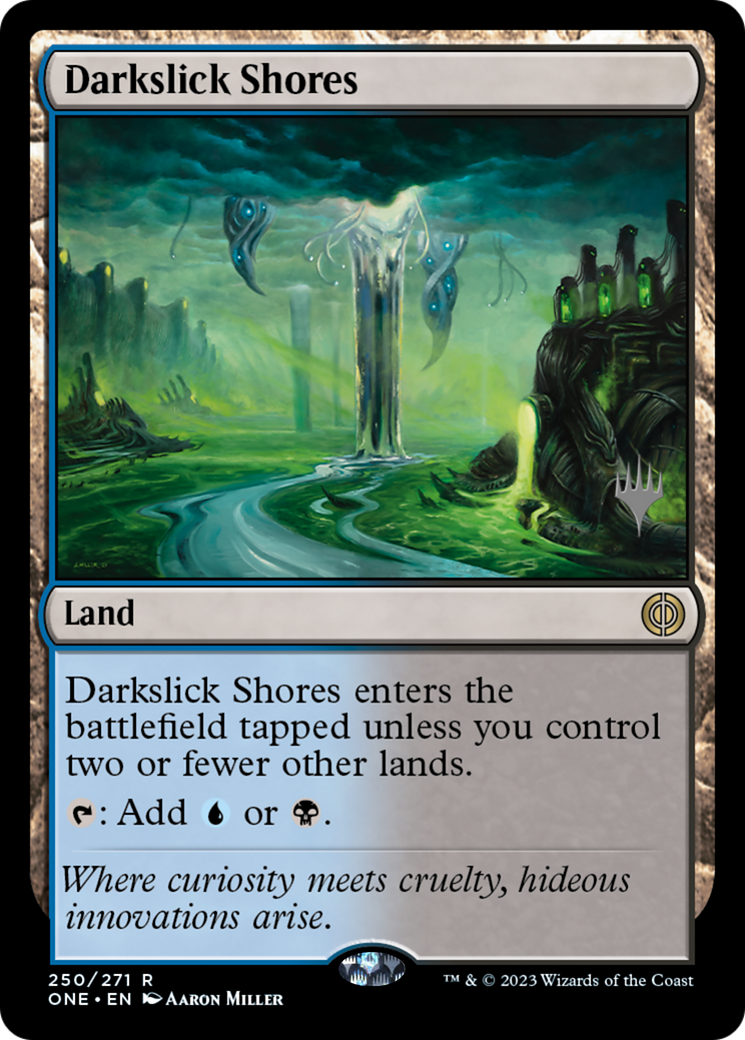 Darkslick Shores (Promo Pack) [Phyrexia: All Will Be One Promos] | Boutique FDB TCG