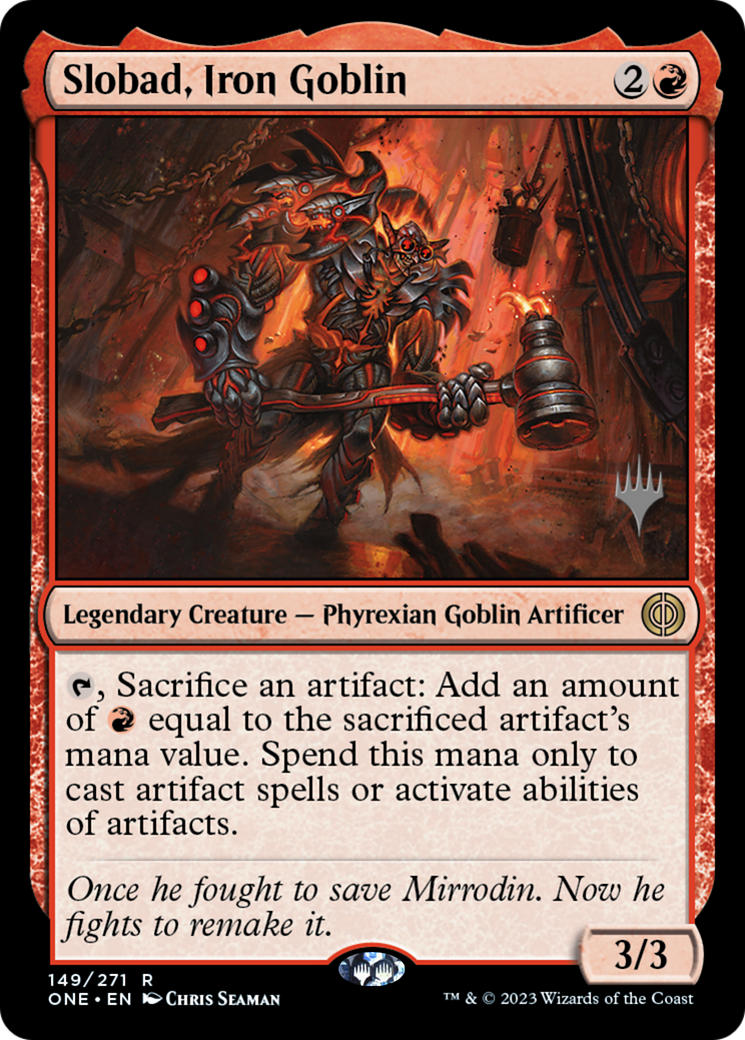 Slobad, Iron Goblin (Promo Pack) [Phyrexia: All Will Be One Promos] | Boutique FDB TCG