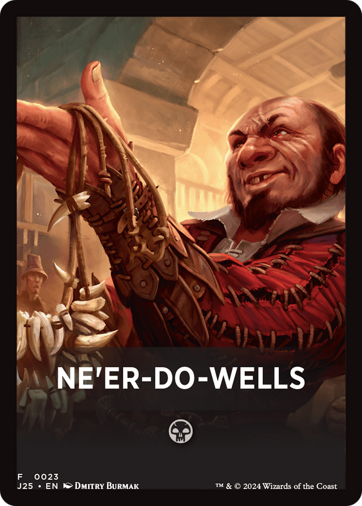 Ne'er-Do-Wells Theme Card [Foundations Jumpstart Front Cards] | Boutique FDB TCG