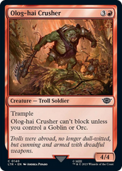 Olog-hai Crusher [The Lord of the Rings: Tales of Middle-Earth] | Boutique FDB TCG