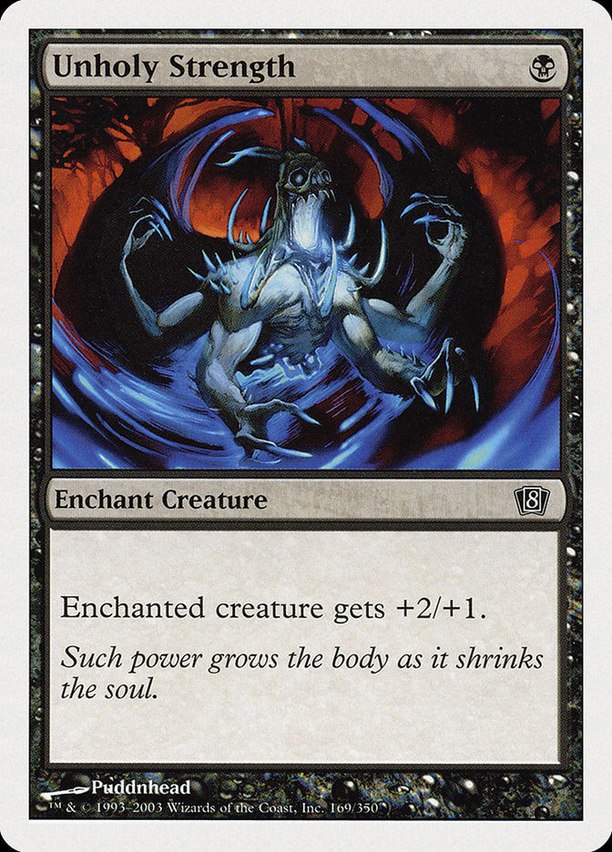 Unholy Strength [Eighth Edition] | Boutique FDB TCG
