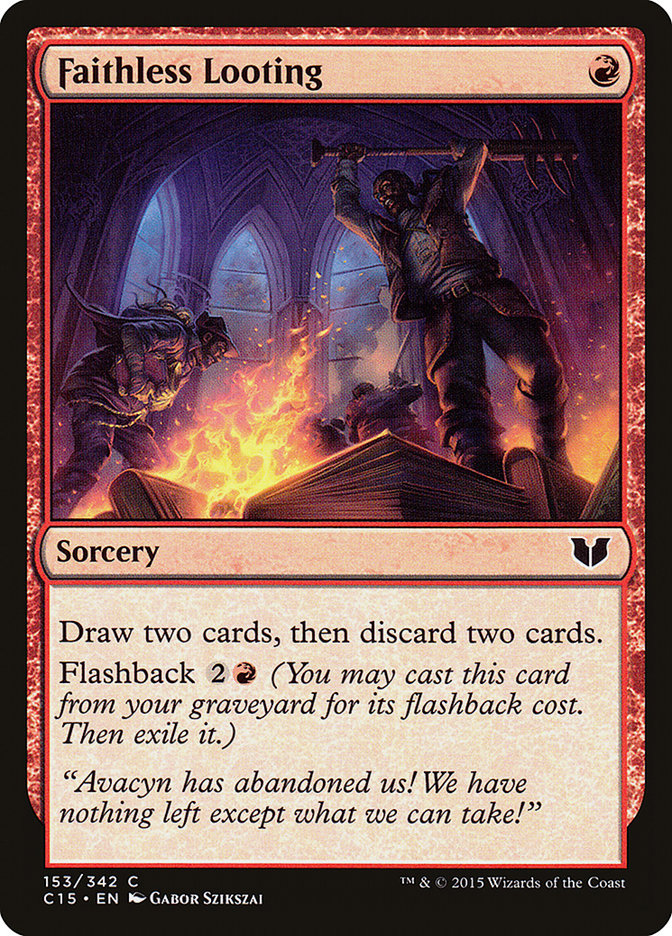 Faithless Looting [Commander 2015] | Boutique FDB TCG