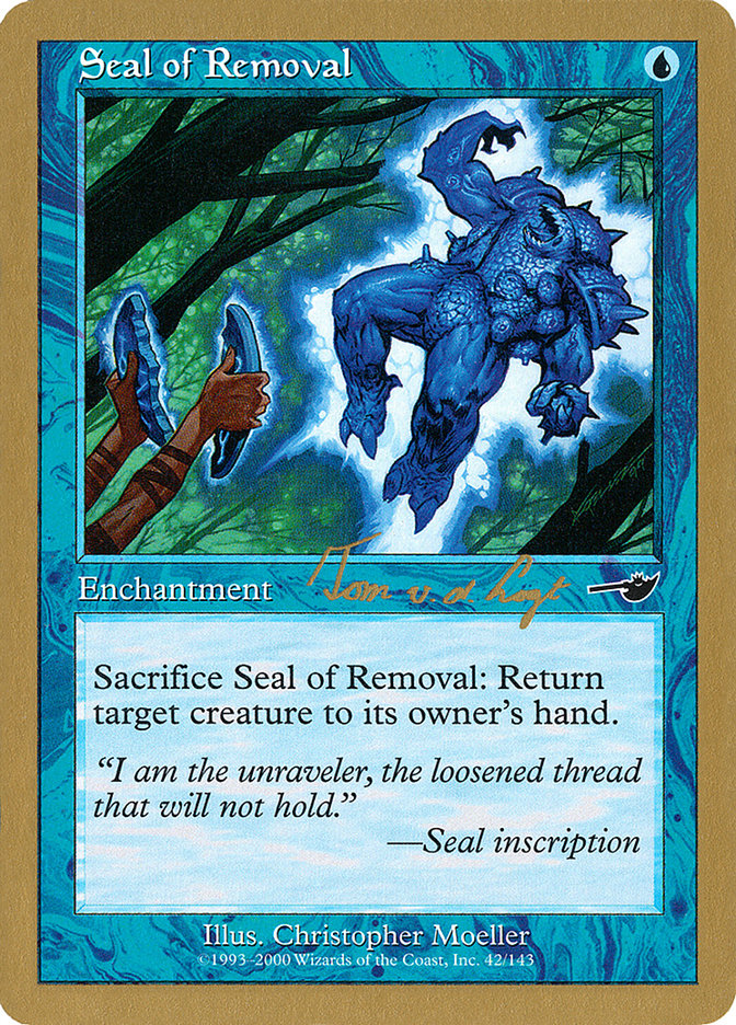 Seal of Removal (Tom van de Logt) [World Championship Decks 2000] | Boutique FDB TCG