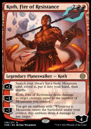 Koth, Fire of Resistance (Promo Pack) [Phyrexia: All Will Be One Promos] | Boutique FDB TCG