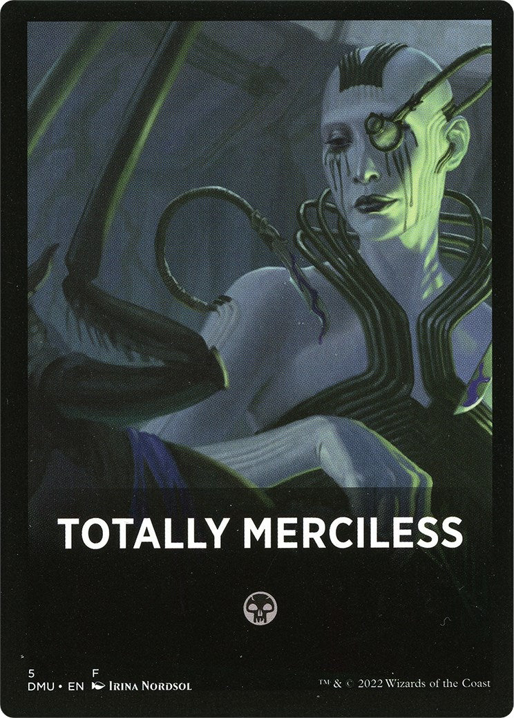 Totally Merciless Theme Card [Dominaria United Tokens] | Boutique FDB TCG