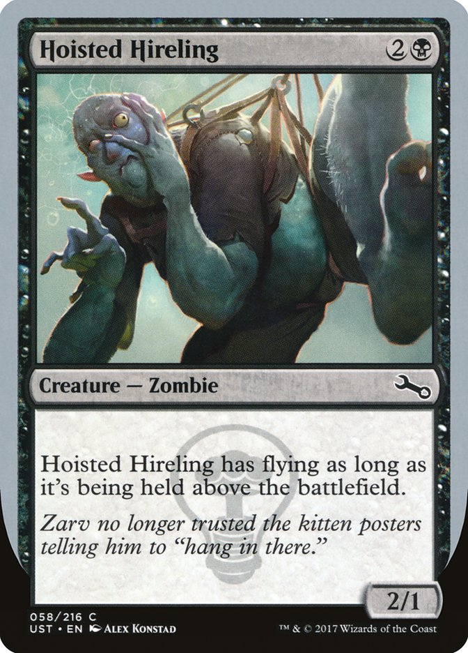 Hoisted Hireling [Unstable] | Boutique FDB TCG