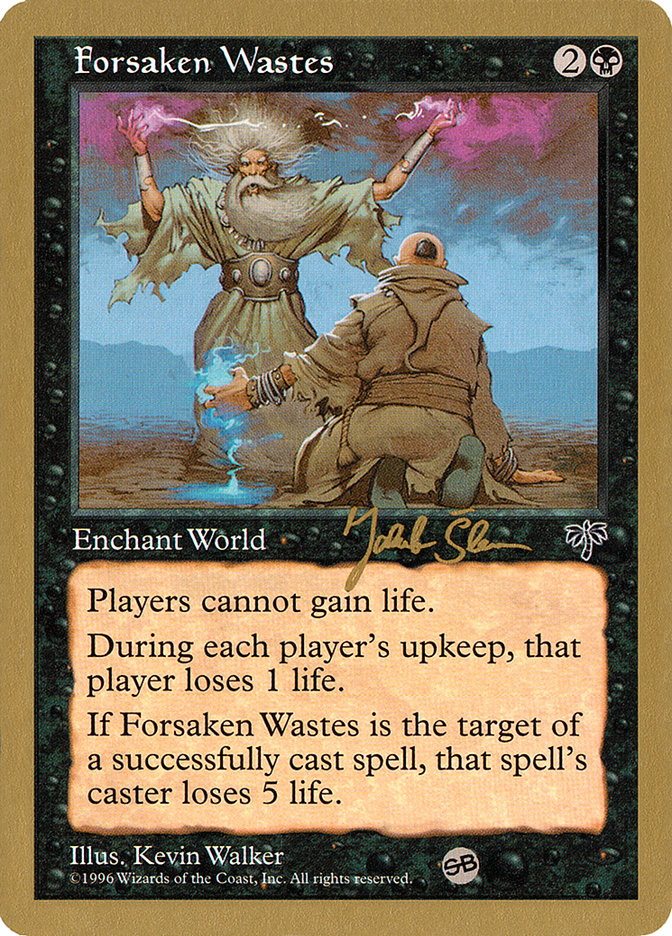 Forsaken Wastes (Jakub Slemr) (SB) [World Championship Decks 1997] | Boutique FDB TCG