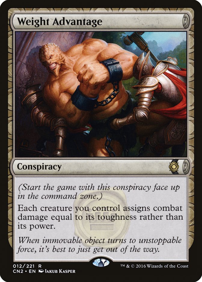 Weight Advantage [Conspiracy: Take the Crown] | Boutique FDB TCG