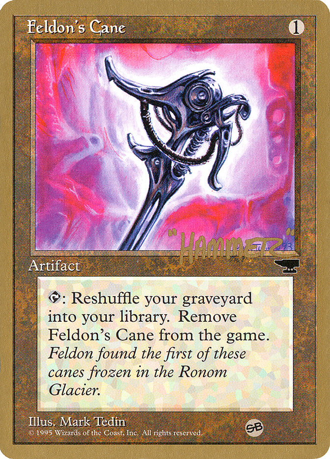 Feldon's Cane (Shawn "Hammer" Regnier) (SB) [Pro Tour Collector Set] | Boutique FDB TCG