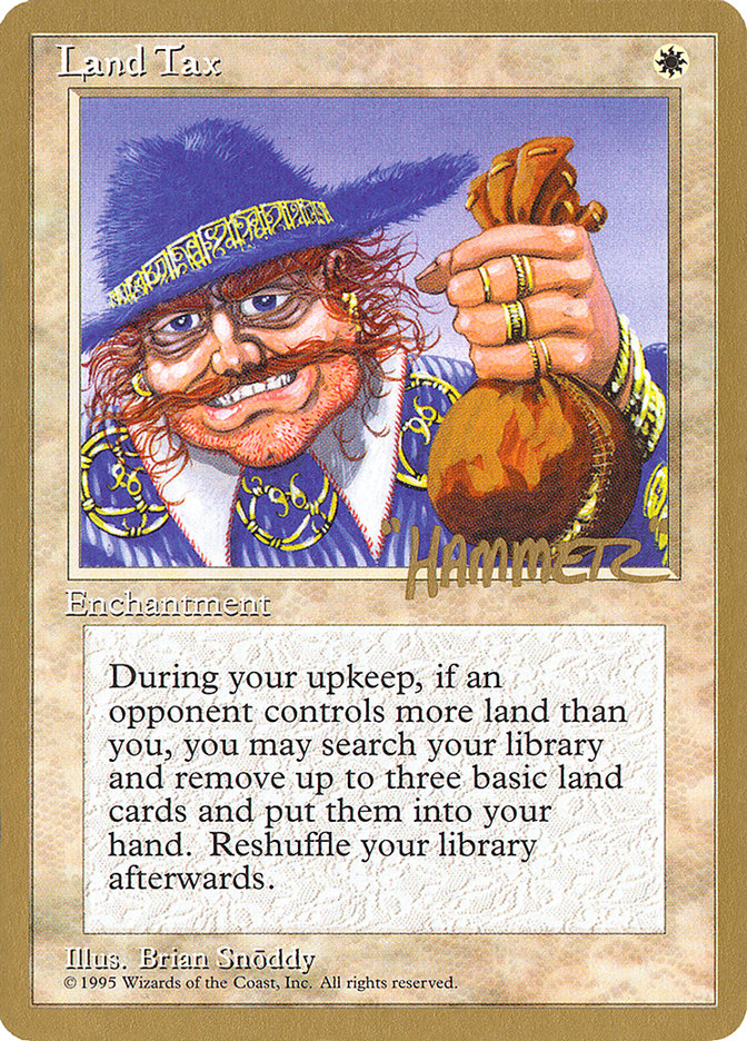 Land Tax (Shawn "Hammer" Regnier) [Pro Tour Collector Set] | Boutique FDB TCG