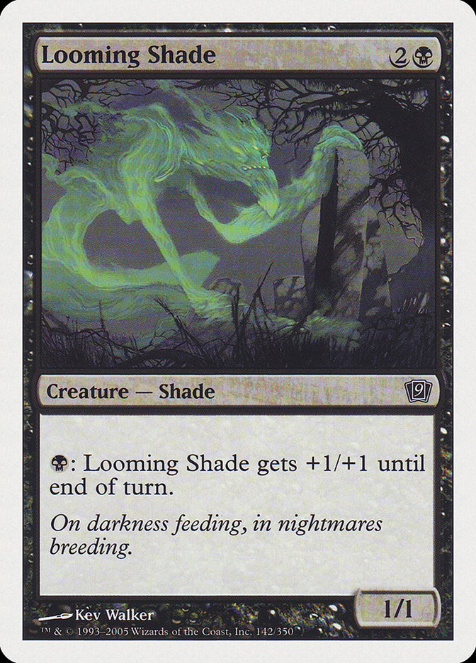 Looming Shade [Ninth Edition] | Boutique FDB TCG