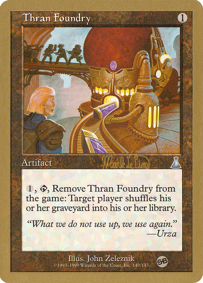 Thran Foundry (Mark Le Pine) (SB) [World Championship Decks 1999] | Boutique FDB TCG