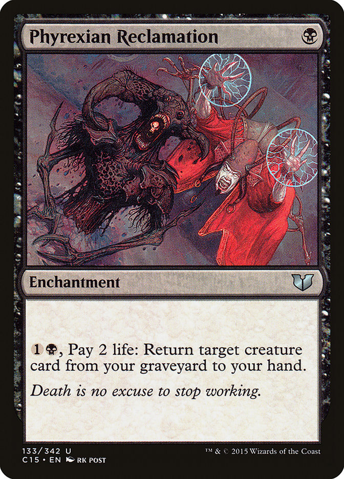 Phyrexian Reclamation [Commander 2015] | Boutique FDB TCG